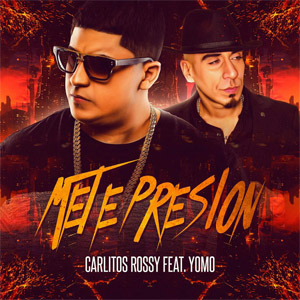 Disco Mete Presión de Carlitos Rossy