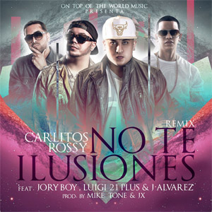 Disco No Te Ilusiones (Remix) de Carlitos Rossy