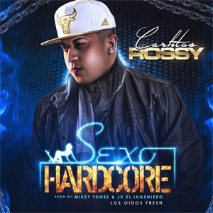 Disco Sexo Hardcore de Carlitos Rossy
