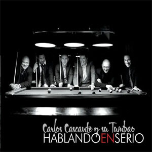 Disco Hablando en Serio de Carlos Cascante y Su Tumbao