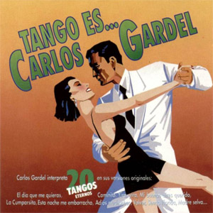 Disco Tango Es Carlos Gardel de Carlos Gardel