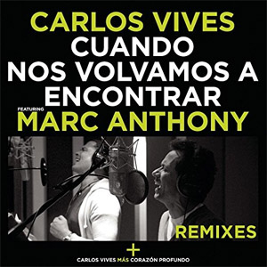 Disco Cuando Nos Volvamos a Encontrar - Remixes de Carlos Vives