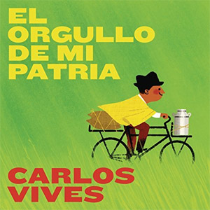 Disco El Orgullo De Mi Patria de Carlos Vives