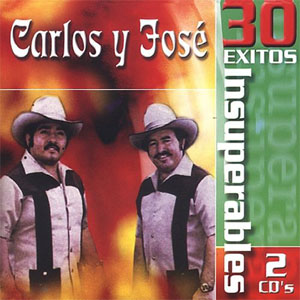 Disco 30 Éxitos Insuperables de Carlos y José