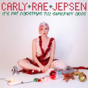 Disco It's Not Christmas Till Somebody Cries de Carly Rae Jepsen