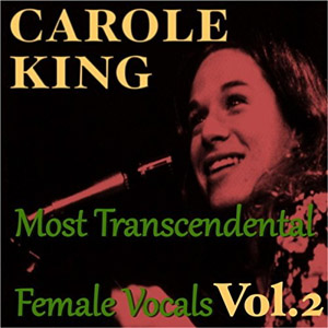 Disco Most Transcendental Female Vocals: Carole King, Vol.2 de Carole King