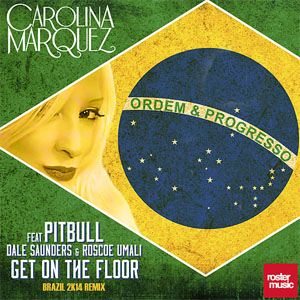Disco Get On The Floor (Brazil 2K14 Remix) de Carolina Márquez