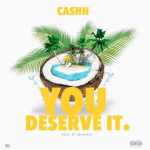 Disco You Deserve It de Cashh
