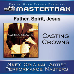 Disco Father, Spirit, Jesus (Performance Tracks) - EP de Casting Crowns