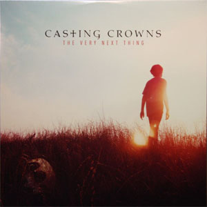 Disco The Very Next Thing de Casting Crowns