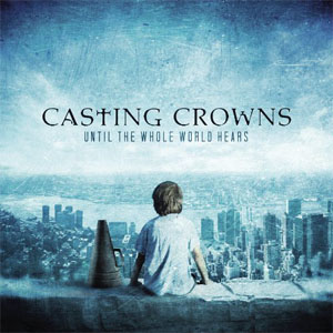 Disco Until The Whole World Hears de Casting Crowns