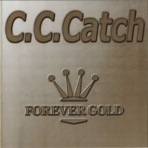Disco Forever Gold de C.C. Catch