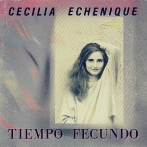 Disco Tiempo Fecundo de Cecilia Echenique