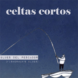 Disco Blues Del Pescador (Fisherman's Blues) de Celtas Cortos