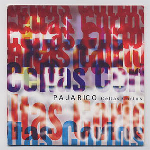 Disco Pajarico de Celtas Cortos