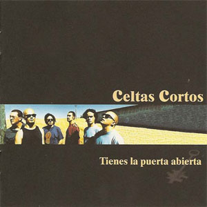 Disco Tienes La Puerta Abierta de Celtas Cortos