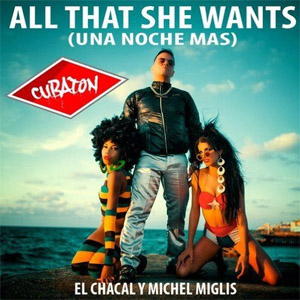 Disco All That She Wants (Una Noche Mas) de Chacal