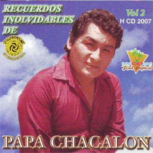 Disco Recuerdos Inolvidables Vol.2 de Chacalón