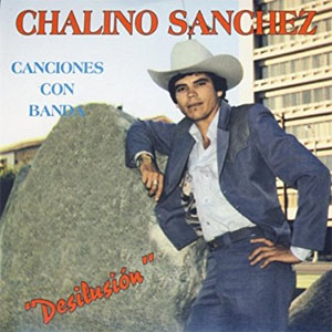 Disco Desilusion de Chalino Sánchez