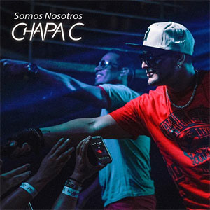 Disco Somos Nosotros de Chapa C