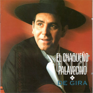 Disco De Gira de Chaqueño Palavecino