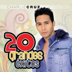Disco 20 Grandes Éxitos de Charlie Cruz
