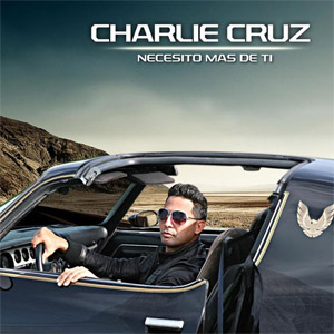 Disco Necesito Más De Ti  de Charlie Cruz