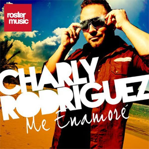 Disco Me Enamoré de Charly Rodríguez