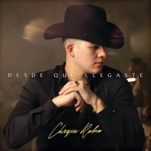 Disco Desde Que Llegaste de Chayín Rubio