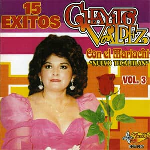 Disco 15 Éxitos Con El Mariachi Nuevo Tecalitlán, Vol. 3 de Chayito Valdez