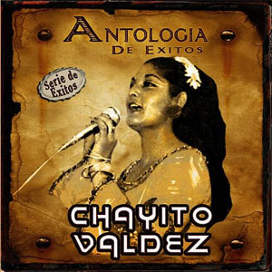 Disco Antología de Éxitos de Chayito Valdez