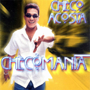 Disco Checomanía de Checo Acosta