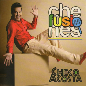Disco Chefusiones de Checo Acosta