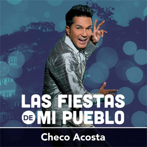 Disco Las Fiestas De Mi Pueblo de Checo Acosta