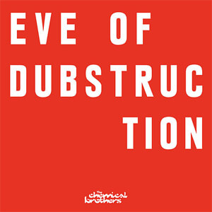 Disco Eve Of Dubstruction de Chemical Brothers