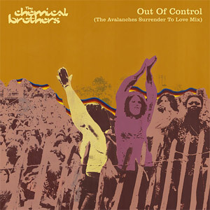 Disco Out Of Control (The Avalanches Surrender To Love Mix) de Chemical Brothers