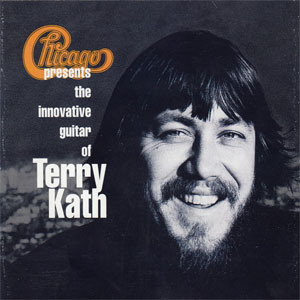 Disco Chicago Presents The Innovative Guitar Of Terry Kath de Chicago