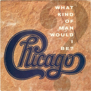 Disco What Kind Of Man Would I Be? de Chicago