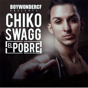Disco El Pobre de Chiko Swagg