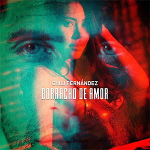 Disco Borracho de Amor de Chili Fernández