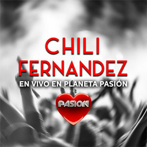 Disco En Vivo en Planeta Pasión de Chili Fernández