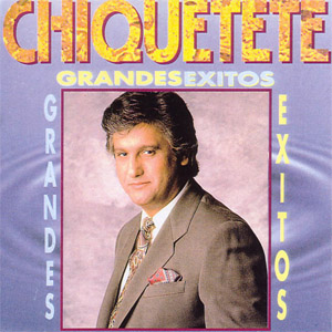 Disco Grandes Éxitos de Chiquetete