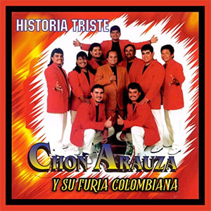 Disco Historia Triste de Chon Arauza y La Furia Colombiana