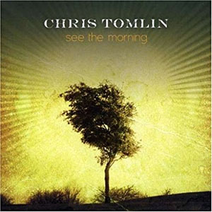 Disco See The Morning de Chris Tomlin