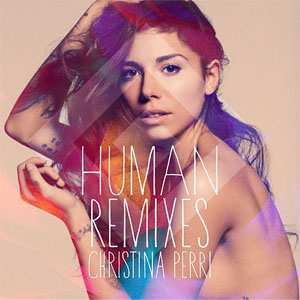 Disco Human (Remixes) de Christina Perri
