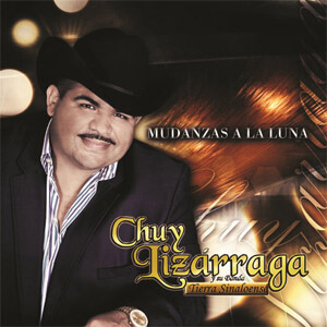 Disco Mudanzas A La Luna de Chuy Lizárraga