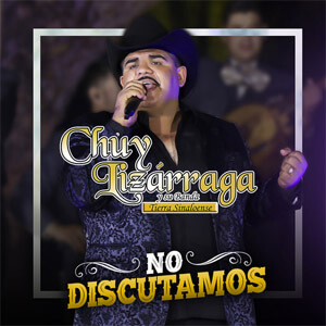 Disco No Discutamos de Chuy Lizárraga