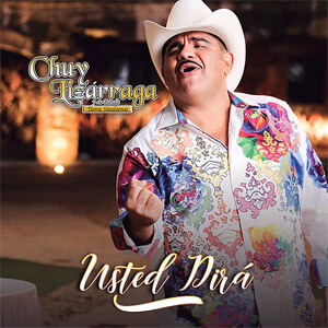 Disco Usted Dirá de Chuy Lizárraga