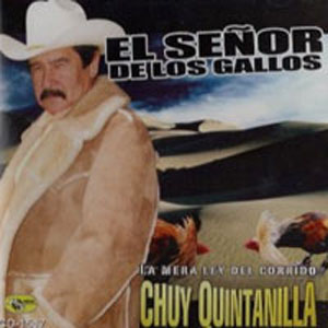 Disco El Señor De Los Gallos de Chuy Quintanilla