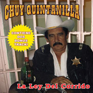Disco La Ley Del Corrido de Chuy Quintanilla